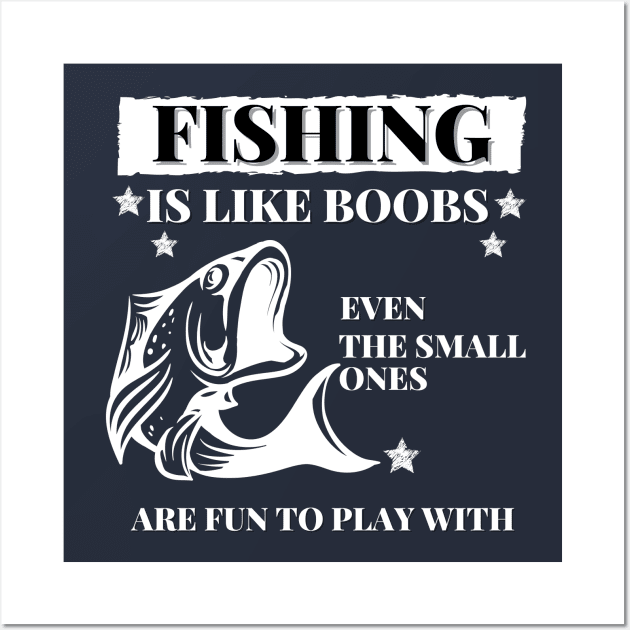 Fishing are like boobs Wall Art by Tailor twist